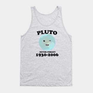 never forget pluto 1930-2006 Tank Top